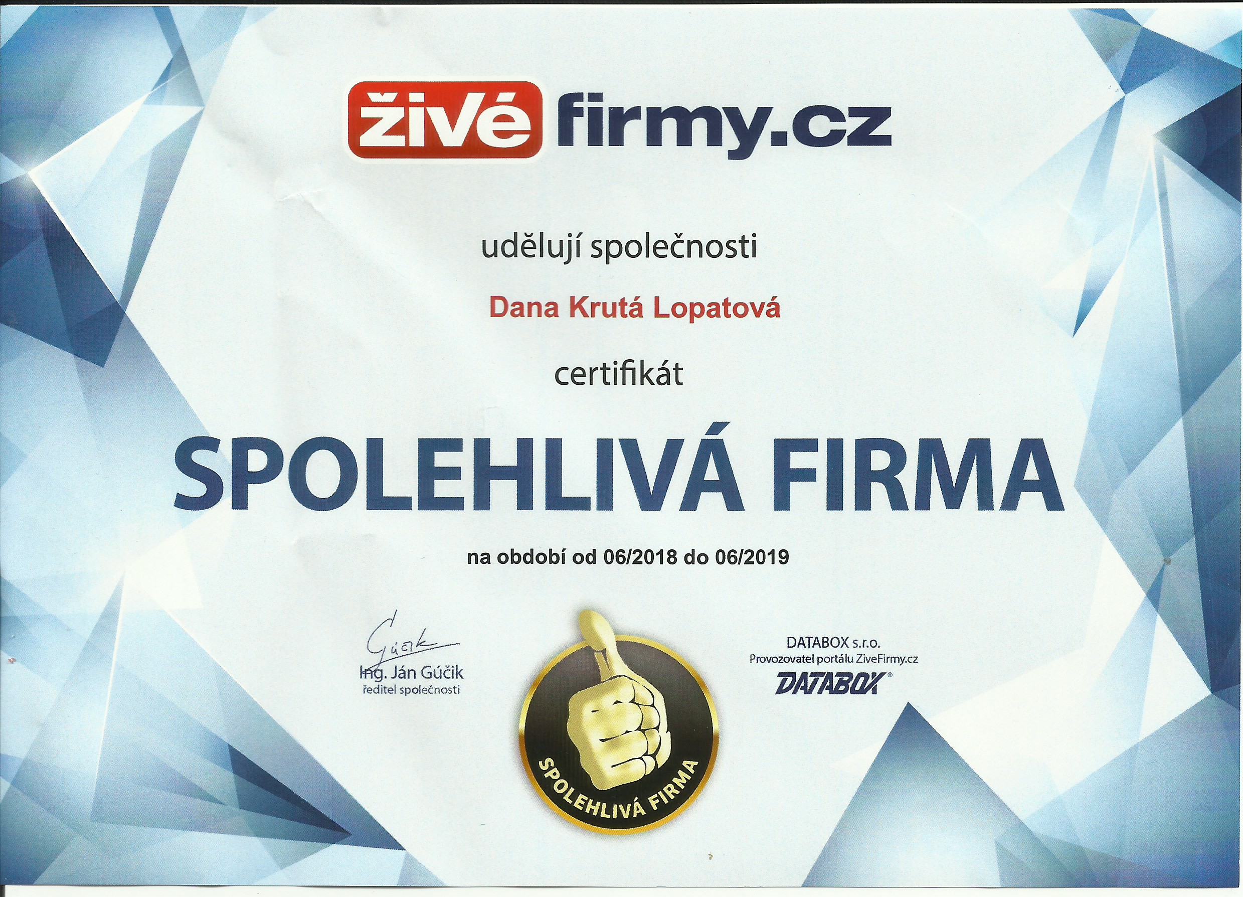 Spolehlivá firma Dana Krutá Lopatová